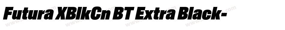 Futura XBlkCn BT Extra Black字体转换